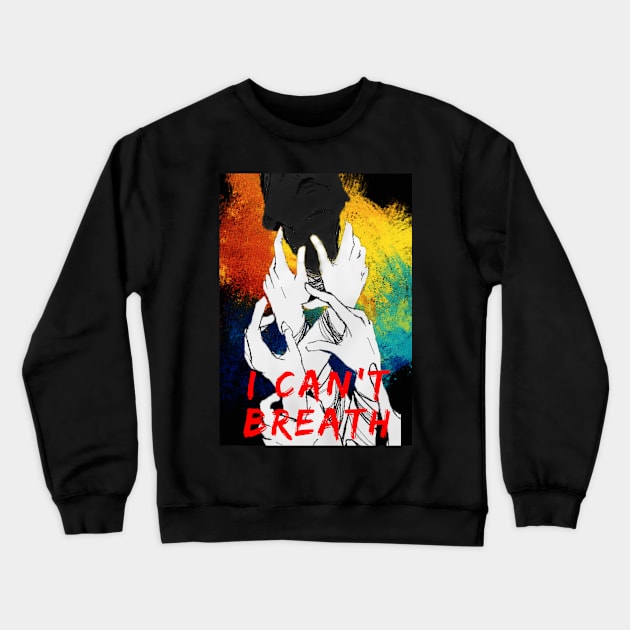 I can't breath Crewneck Sweatshirt by theBB